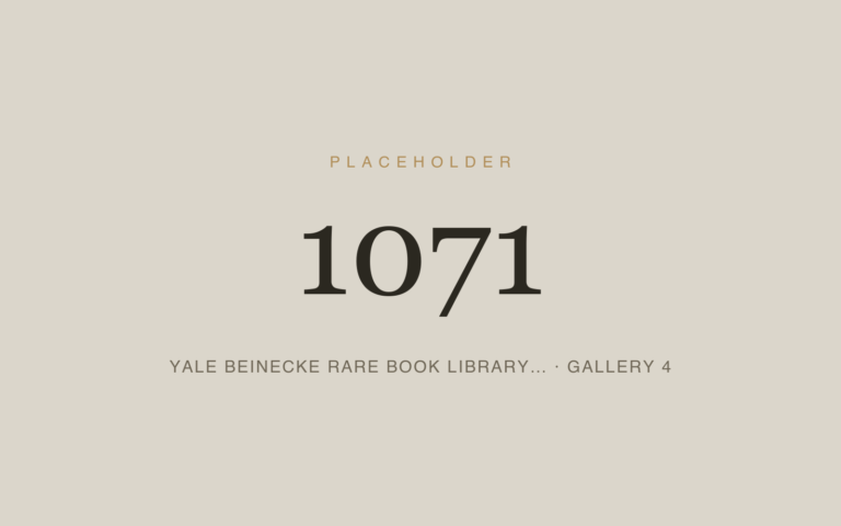 Placeholder 1071 — Yale Beinecke Rare Book Library… · Gallery 4