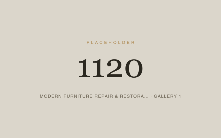 Placeholder 1120 — Modern Furniture Repair & Restora… · Gallery 1