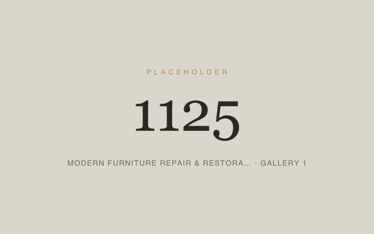 Placeholder 1125 — Modern Furniture Repair & Restora… · Gallery 1