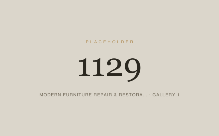 Placeholder 1129 — Modern Furniture Repair & Restora… · Gallery 1