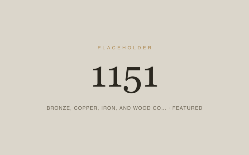 Placeholder 1151 — Bronze, Copper, Iron, And Wood Co… · Featured